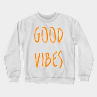 Good Vibes Crewneck Sweatshirt